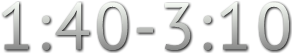 1:40-3:10 1:40-3:10